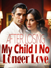 After Losing My Child, I No Longer Love