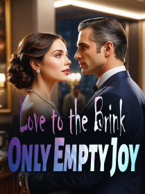 Love to the Brink, Only Empty Joy