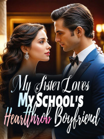 My Sister Loves My School's Heartthrob Boyfriend