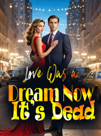 Love Was a Dream, Now It’s Dead