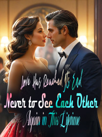 Love Has Reached Its End, Never to See Each Other Again in This Lifetime