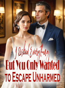 I Risked Everything, But You Only Wanted to Escape Unharmed