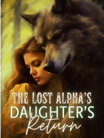 The Lost Alpha’s Daughter’s Return
