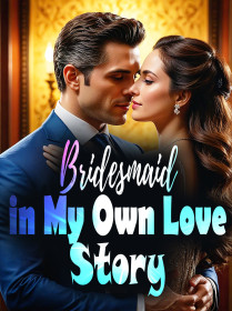 Bridesmaid in My Own Love Story