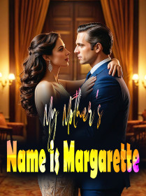 My Mother’s Name is Margarette