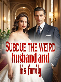 Subdue the weird husband and his family