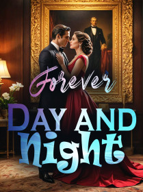 Forever, Day and Night