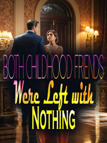 Both Childhood Friends Were Left with Nothing