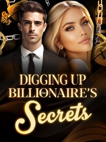 Digging Up The Billionaire’s Secrets