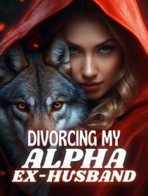 Divorcing My Alpha Ex-Husband