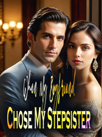 When My Boyfriend Chose My Stepsister