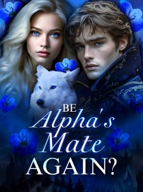 Be Alpha's Mate Again?