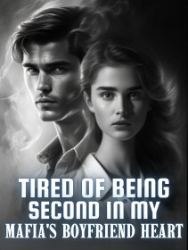 Tired of Being Second in My Mafia's Boyfriend Heart
