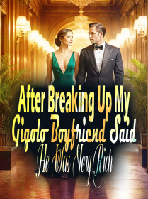 After Breaking Up, My Gigolo Boyfriend Said He Was Very Rich