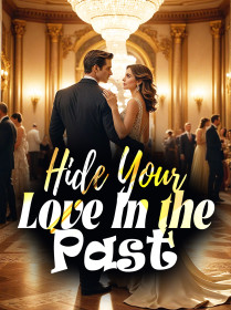 Hide Your Love In the Past