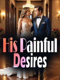 His Painful Desires
