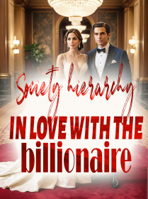 Society hierarchy: in love with the billionaire