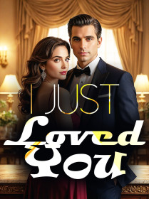I Just Loved You