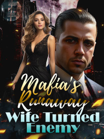 Mafia's Runaway Wife Turned Enemy