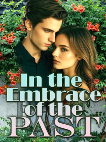 In the Embrace of the Past