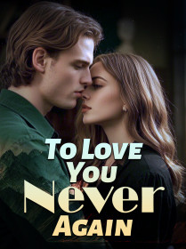 To Love You, Never Again