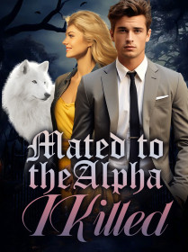 Mated to the Alpha I Killed