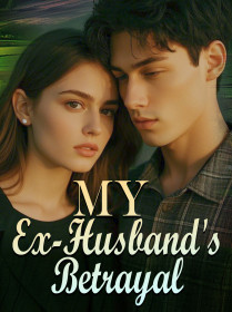 My Ex-Husband's Betrayal
