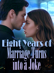 Eight Years of Marriage Turns into a Joke