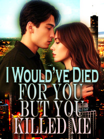 I Would’ve Died for You, but You Killed Me