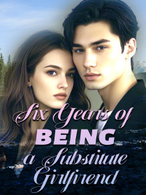 Six Years of being a Substitute Girlfirend
