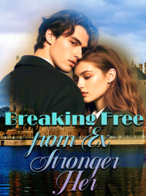 Breaking Free from Ex, Stronger Her