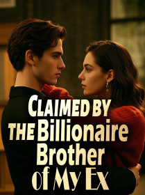 Claimed by the Billionaire Brother of My Ex