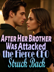 After Her Brother Was Attacked, the Fierce CEO Struck Back