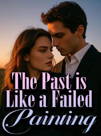 The Past is Like a Failed Painting