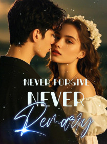 Never Forgive, Never Remarry