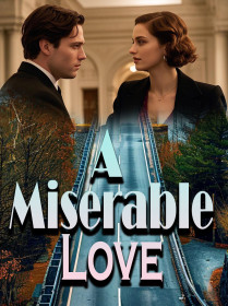 A Miserable Love