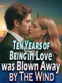 Ten Years of Being in Love was Blown Away by The Wind