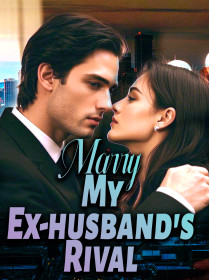 Marry My Ex-husband's Rival