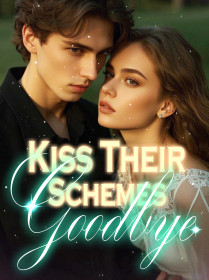 Kiss Their Schemes Goodbye
