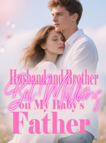 Husband and Brother Bet Millions on My Baby’s Father