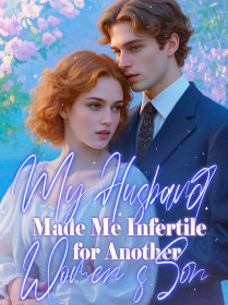 My Husband Made Me Infertile for Another Women's Son