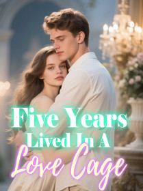 Five Years Lived In A Love Cage