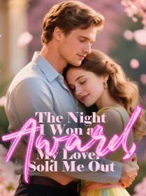 The Night I Won an Award, My Lover Sold Me Out