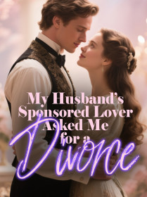 My Husband’s Sponsored Lover Asked Me for a Divorce