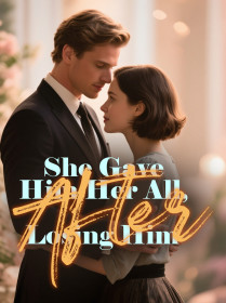 She Gave Him Her All, After Losing Him