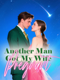 Another Man Got My Wife Pregnant