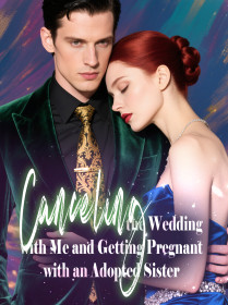 Canceling the Wedding with Me and Getting Pregnant with an Adopted Sister