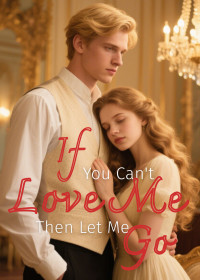 If You Can't Love Me, Then Let Me Go