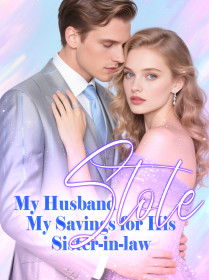 My Husband Stole My Savings for His Sister-in-law