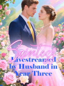 Saintess Livestreamed by Husband in Year Three